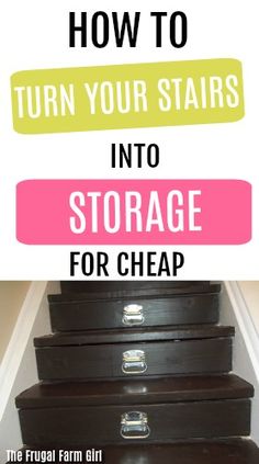 four suitcases stacked on top of each other with the words how to turn your stairs into storage for cheap