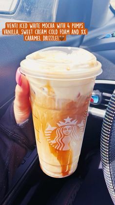 a person holding up a starbucks drink in their hand with the caption vanilla, sweet cream cold foam and 3x caramel drizzle