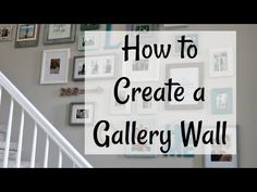 a staircase with the words how to create a gallery wall