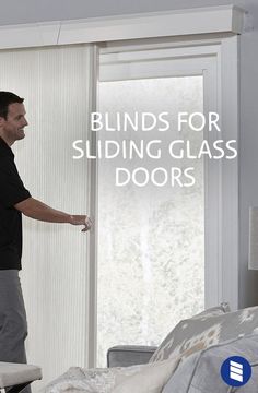 a man standing in front of a sliding glass door with the words blinds for sliding glass doors