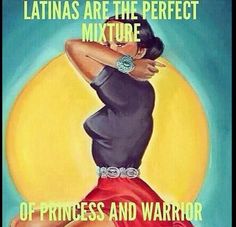 a painting of a woman in a red dress with the words latinas are the perfect mixture of princess and warrior