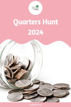 a jar full of coins with the words quaters hunt on top of it