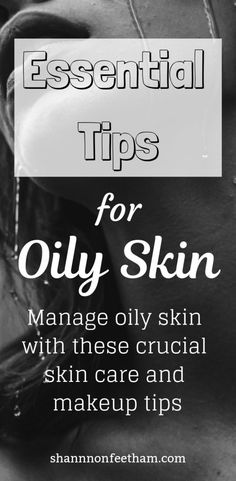 Oily Skin Tips, Oily Skin Remedy, Acne Prone Skin Care, Essential Makeup, Tips For Oily Skin, Makeup Advice, Skin Care Makeup, Combination Skin Type, Moisturizer For Oily Skin