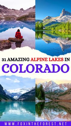 an image of colorado with the title 31 amazing alpine lakes in colorado