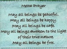 a poem written in black ink on blue paper with the words,'meta prayer may all beings be peaceful may all beings be happy may all beings be safe may all beings be safe may