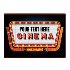 a sign that says your text here cinema now showing