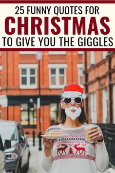 a woman in santa hat and sunglasses eating pizza with the words 25 funny quotes for christmas to give you the giggles