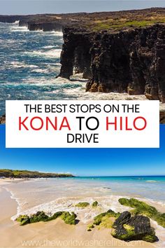 the best stops on the kona to hilo drive in hawaii with text overlay