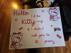 a sign that says hello kitty - ing if i didn't ask you to poop