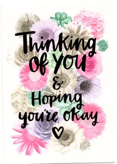 a card with flowers and the words thinking of you and hoping you're okay