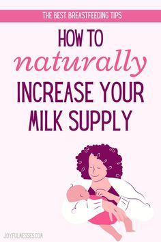 a woman breasting her baby with the text how to naturally increase your milk supply