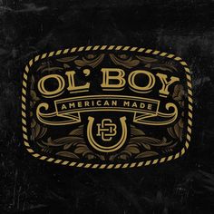 an old - fashioned logo with the words ol'boy american made in gold and black