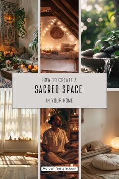 how to create a sacred space in your home with pictures and text overlays