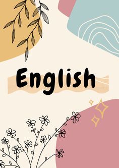 the words english are written in black and white on a colorful background with stylized flowers