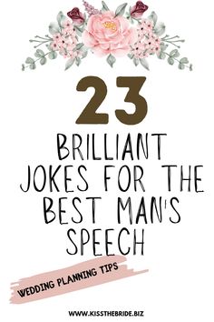 the 25 brilliant jokes for the best man's speech with flowers and leaves on it