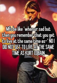 #nirvana #kurtcobain Music Taste, Kurt Cobain, And Now