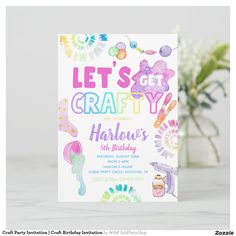 a birthday party card with the words let's get crafty written on it