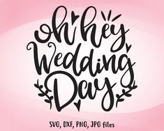 wedding day svg, dxf and png files