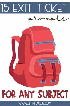 a red backpack with the words, 15 exit ticket proms for any subject