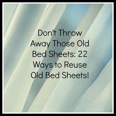 Repurpose Sheets, Reuse Old Clothes, Winter Meals, Upcycle Repurpose, Natural Bedding, Recycled Projects, Repurposed Items