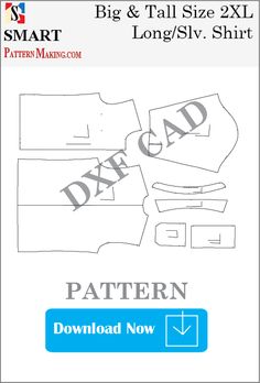 Big and Tall Long Sleeve Shirt Downloadable DXF/CAD Pattern - smart pattern making Long Sleeve Shirt Sewing Pattern, Pattern Grading, Free Pdf Sewing Patterns, Plus Size Sewing Patterns, Shirt Sewing, Printable Sewing Patterns, Shirt Sewing Pattern, Industrial Sewing, Top Sewing Pattern