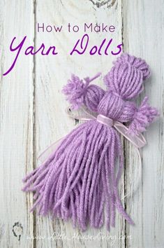 the cover of how to make yarn dolls by susan kolliss, with purple yarn and