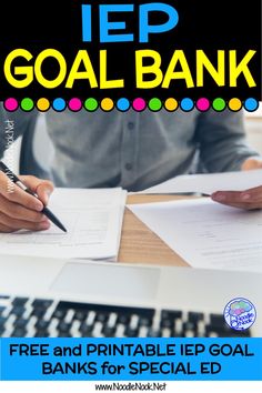 a person sitting at a desk with a pen and paper in front of them that says, free and printable iep goal bank