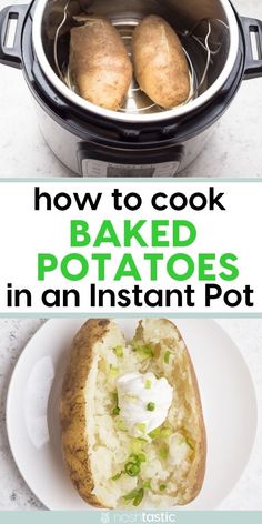 baked potatoes in an instant pot with text overlay that reads how to cook baked potatoes in an instant pot