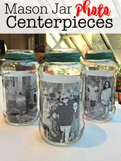 mason jar photo centerpieces on a table with text overlay that says mason jar photo centerpieces