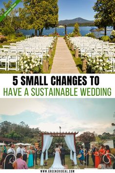 wedding ceremony with white chairs and flowers in the foreground text reads, 5 small changes to have a sustenable wedding