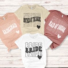 three t - shirts that say, mother of the bride, and i do not know what