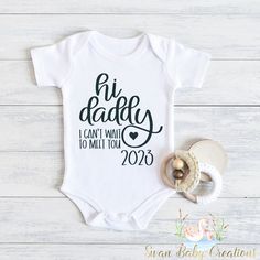 a baby bodysuit with the words pi daddy i can't wait to meet you