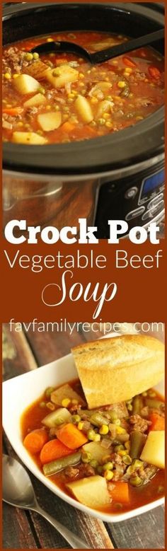 crock pot vegetable beef soup in a bowl with bread on the side and text overlay that reads, crock pot vegetable beef soup