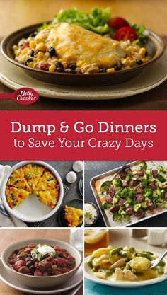 the cover of dump & go dinners to save your crazy days, with pictures of different dishes