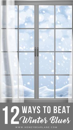 an open window with the words 12 ways to beat winter blues