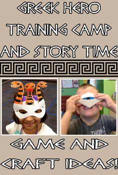 two children wearing masks with text reading greek hero training camp and story time game and craft ideas