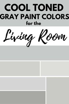 gray paint colors for the living room with text that reads cool toned gray paint colors for the living room