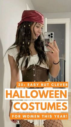 a woman dressed up as a pirate with text overlay that reads, 25 easy but clever halloween costumes for women this year