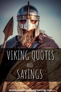 a man in armor and helmet with the words viking quotes and sayings on it