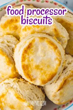 food processor biscuits in a bowl with text overlay that reads, food processor biscuits