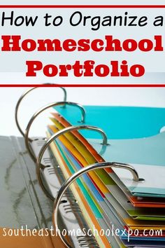 a bunch of folders sitting on top of a desk with the title how to organize a homeschool portfolio