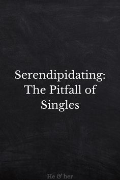 a blackboard with the words serenddiating the pitfall of singles written on it