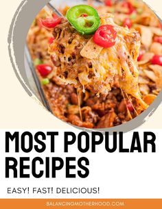 the most popular recipes are easy to make, and delicious enough for everyone to enjoy