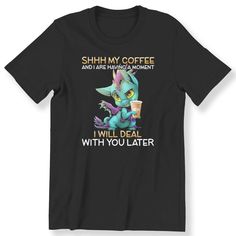 #ad Great shopping ideas for Men's Ladies Shhh My Coffee And I Are Having A Moment Cute Funny Dragon T-shirt, Fashion womens top