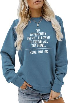 PRICES MAY VARY. Dog Mom So Apparently I'm Not Allowed To Adopt All Dogs Rude But Ok Printed Graphic Cotton Long Sleeve Sweatshirts for Women is perfect for the fashion-forward Dog Lovers. The funny cute graphic lettering is sure to turn heads, and the classic cotton long sleeve crew neck style means it's easy to wear any day of the week. It's perfect funny sweatshirt for women as gifts for friend, Aunt.80s sweatshirts for women,warm casual sweatshirts for women,fashion sweatshirts for women loo Hilarious Shirts, Graphic Lettering, Cute Hoodies, Hashbrown Casserole, Fashion Sweatshirts, Dog Mom Sweatshirt, Crewneck Sweatshirt Women, Mom Hoodies, All Dogs