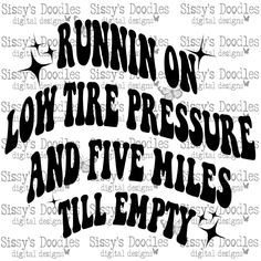 the words run on low tire pressure and five miles till empty are shown in black ink