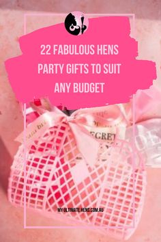 a pink bag with the words 22 fabulous hens party gifts to suit any budget