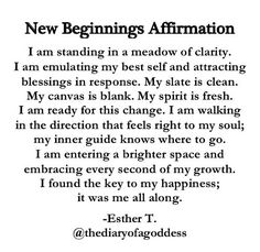 a poem written in black and white with the words, new beginnings affirmation