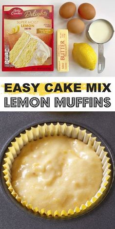 an easy cake mix recipe with lemon muffins in the pan and ingredients to make it