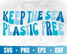 keep the sea plastic free svg file